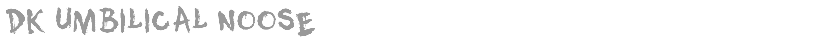DK Umbilical Noose font preview